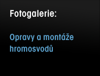 Fotogalerie: Opravy a monžtáže hromosvodů
